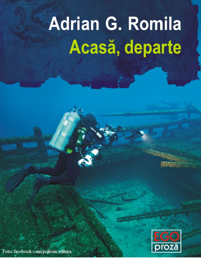 „Acasă, departe”, un nou roman semnat Adrian G. Romila