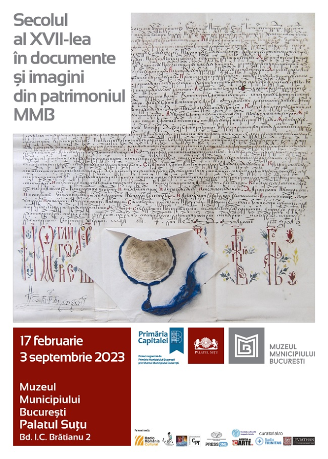 Expoziția „Secolul al XVII-lea în documente și imagini” la Muzeul Municipiului Bucureşti