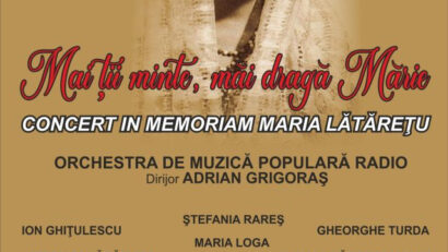 Concert și lansare in memoriam Maria Lătăreţu