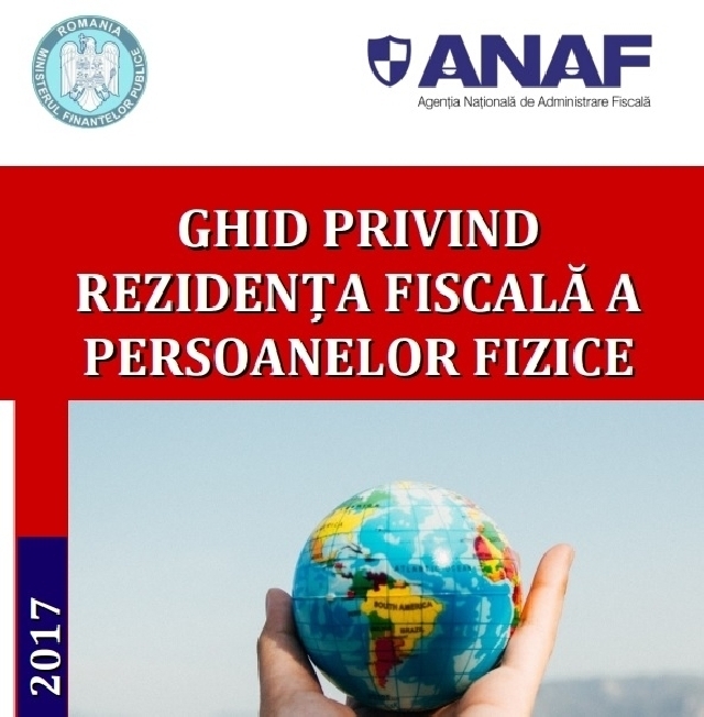 Ghid ANAF privind stabilirea rezidenţei fiscale la sosirea sau la plecarea din România