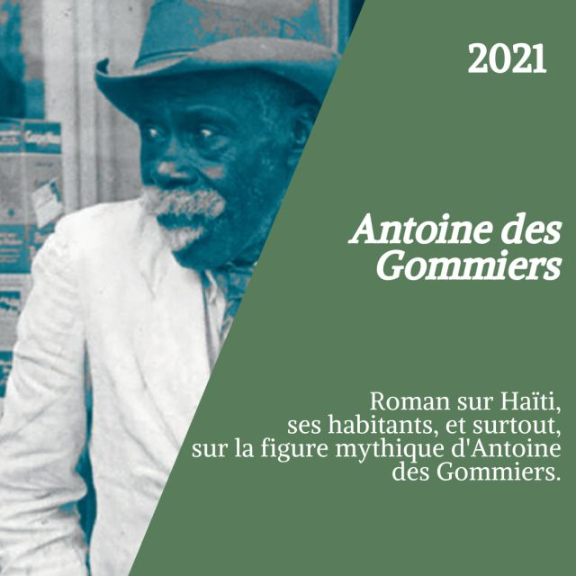 Chronique du livre « Antoine des Gommiers » de Lyonel Trouillot, un voyage littéraire et sensoriel