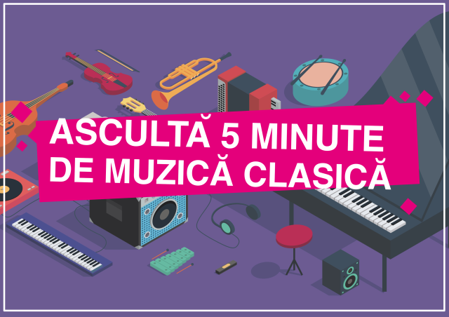 “Ascultă 5 minute de muzică clasică” , între 1-31 octombrie, în spații neconvenționale