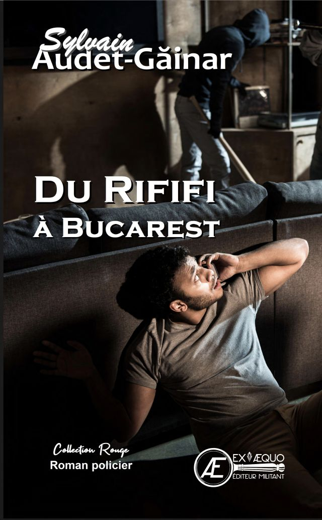 Du Rififi À Bucarest – un polar, beaucoup de personnages, une ville, deux pays