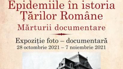 Expoziţia „Epidemii în istoria Țărilor Române. Mărturii documentare”