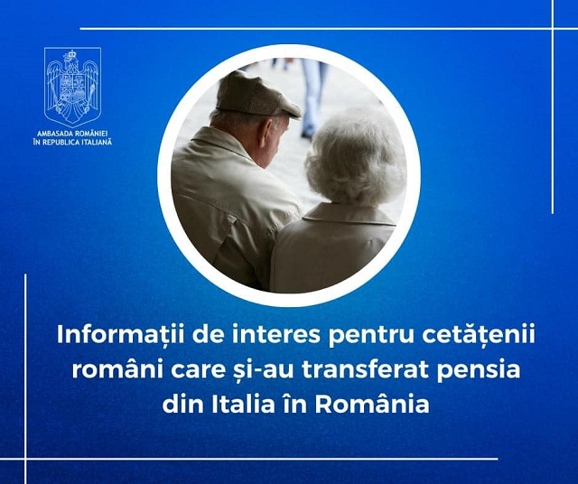 Informații importante pentru cetățenii români care și-au transferat pensia din Italia în România