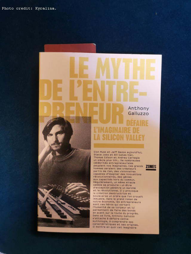 Le Mythe de l’Entrepreneur, d’Anthony Galluzzo