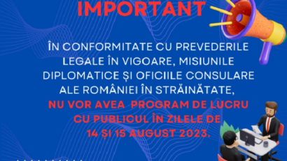 Departamentul Consular MAE: În perioada 14-15 august, consulatele nu vor avea program cu publicul