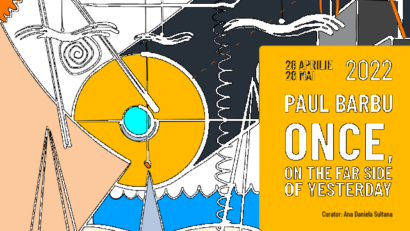 Paul Barbu – „Once, on the far side of yesterday”