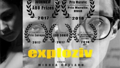 Teatru radiofonic: „Exploziv”, medalia de aur la New York Festivals 2018