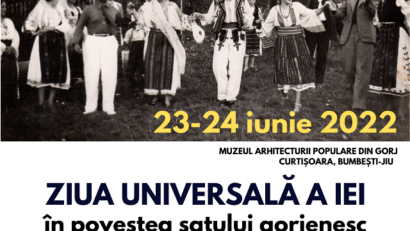 Ziua Universală a Iei la Muzeul Arhitecturii Populare din Curtișoara, Gorj