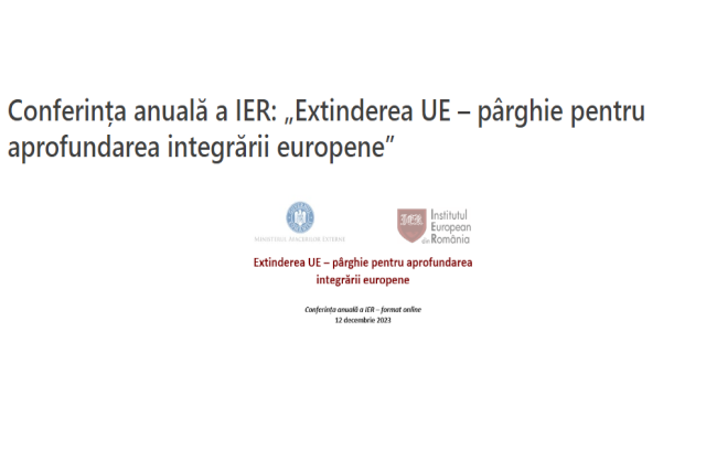 Conferința anuală a IER: „Extinderea UE – pârghie pentru aprofundarea integrării europene”