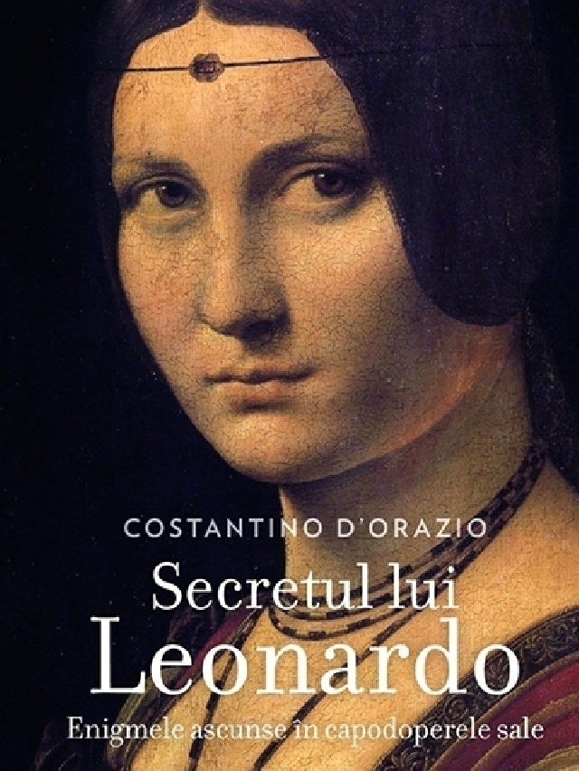 “Leonardo segreto” di Costantino D’Orazio, presentato a Bucarest