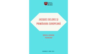 Semnal editorial: Jacques Delors și primăvara europeană