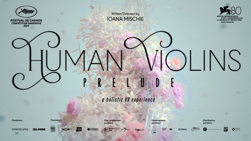 Festivalul de la Cannes anunță singurul proiect românesc selectat în competiția imersivă: “Human Violins: Prelude”, realizat de Ioana Mischie