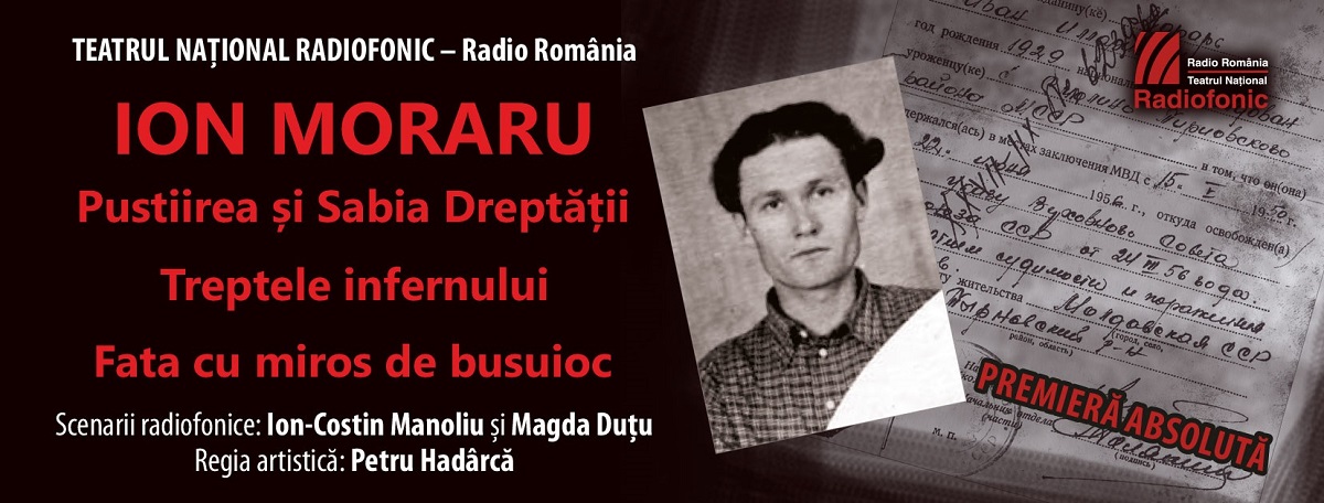 Ion Moraru – Pustiirea și Sabia Dreptății, premieră a Teatrului Naţional Radiofonic