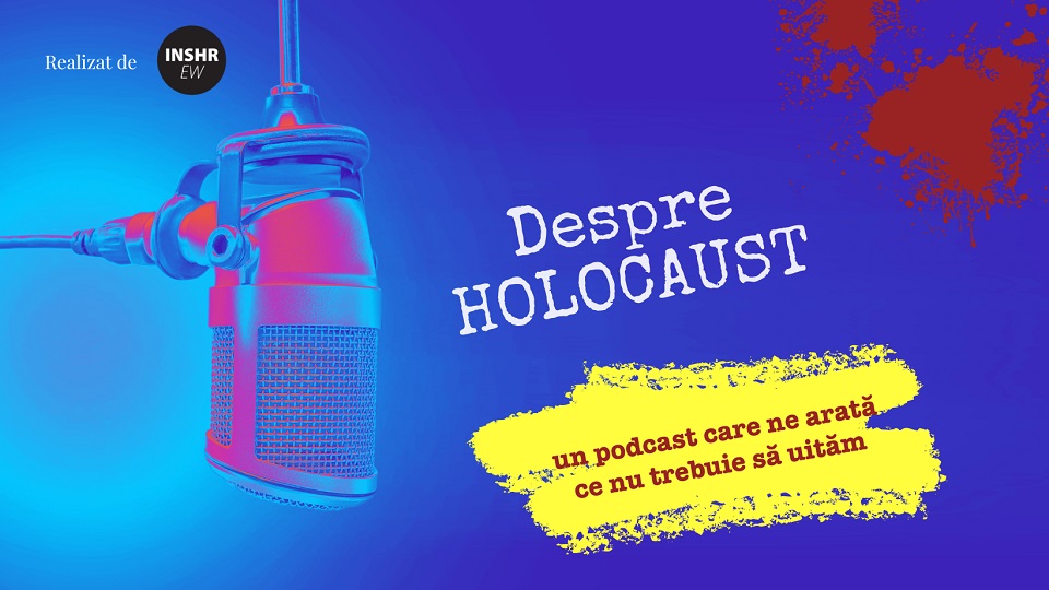 foto: Institutul “Elie Wiesel” (podcast Despre Holocaust)